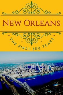 New Orleans: The First 300 Years movie poster