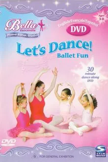 Bella Dancerella: Let's Dance! Ballet Fun movie poster