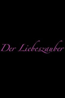 Der Liebeszauber movie poster