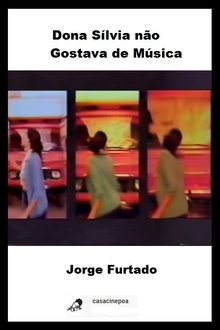 Dona Silvia não gostava de música movie poster