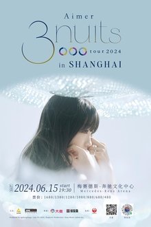 Aimer 3 nuits tour 上海公演 2024 movie poster