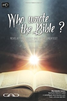 Who Wrote The Bible? Revelations About One of the Greatest Mysteries In History movie poster