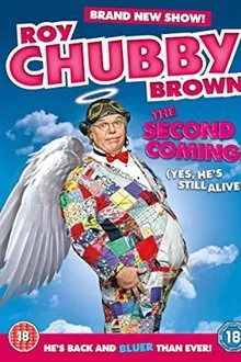 Roy Chubby Brown: The Second Coming movie poster