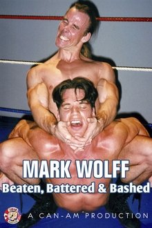 MARK WOLFF: Beaten Battered & Bashed movie poster