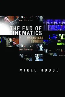 The End of Cinematics movie poster