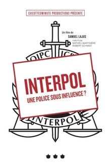 Interpol, une police sous influence ? movie poster