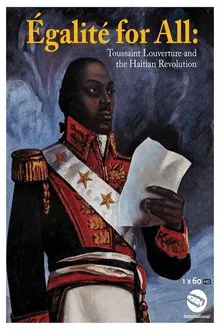 Egalite for All: Toussaint Louverture and the Haitian Revolution movie poster