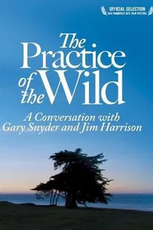 The Practice of the Wild movie poster