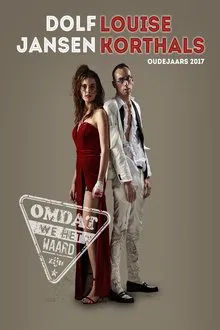 Dolf Jansen & Louise Korthals: Oudejaarsconference 2017: Omdat we het waard zijn movie poster