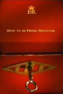 Poster do filme How to Be Prime Minister