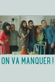 On va manquer ! movie poster