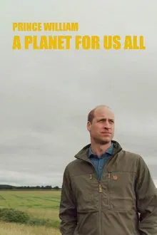 Prince William: A Planet For Us All movie poster