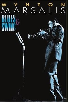 Wynton Marsalis - Blues & Swing movie poster