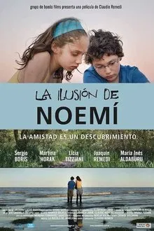 La ilusión de Noemí movie poster