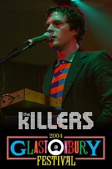 The Killers: Live at Glastonbury 2004 movie poster