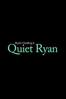 Quiet Ryan movie poster