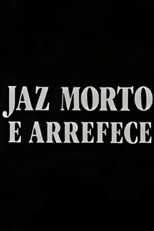 Jaz Morto e Arrefece movie poster