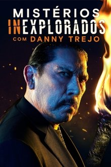 Poster da série Mistérios Inexplorados com Danny Trejo