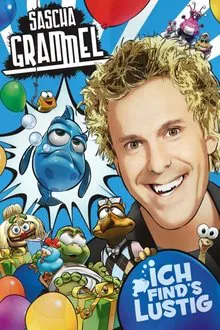 Sascha Grammel - Ich find's lustig movie poster
