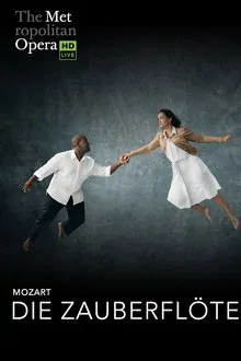 The Met: Live in HD – Die Zauberflöte movie poster