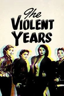 The Violent Years movie poster