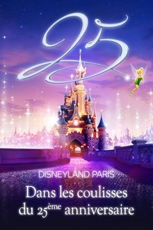 Disneyland Paris : Dans les coulisses du 25ème anniversaire movie poster
