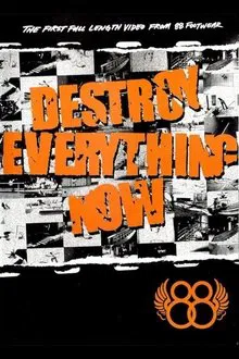 88 - Destroy Everything Now movie poster