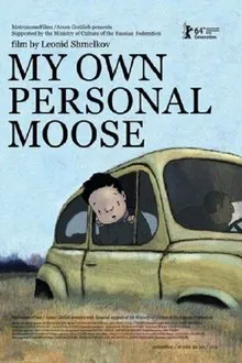 My Own Personal Moose movie poster