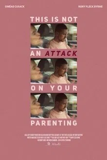 This Is Not An Attack On Your Parenting movie poster