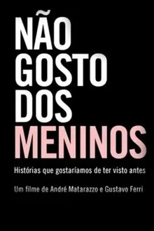 Não Gosto dos Meninos movie poster