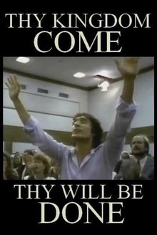 Thy Kingdom Come ... Thy Will Be Done movie poster