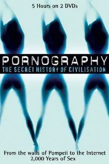 Poster da série Pornography: The Secret History Of Civilization