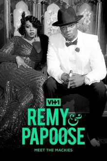 Remy & Papoose: Meet the Mackies tv show poster