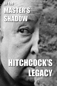 In the Master's Shadow: Hitchcock's Legacy movie poster