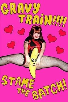 Gravy Train!!!! Stame the Batch! movie poster