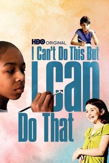 I Can't Do This But I CAN Do That: A Film for Families about Learning Differences movie poster