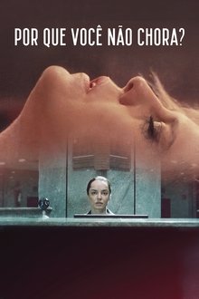 Poster do filme Por Que Você Não Chora?