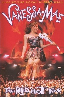 Vanessa Mae: The Red Hot Tour - Live at the Royal Albert Hall movie poster