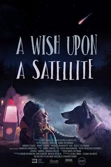 A Wish Upon A Satellite movie poster
