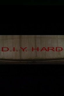 D.I.Y. Hard movie poster