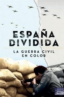España dividida: La Guerra Civil en color movie poster