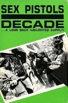 Sex Pistols: Decade... A Look Back (Unlimited Supply) movie poster