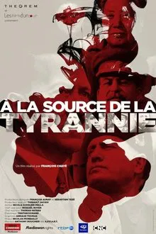 Poster do filme À la source de la tyrannie