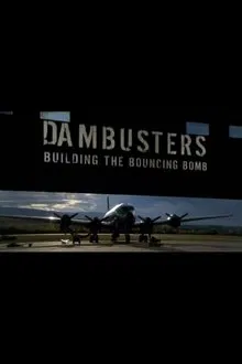 Dambusters: Building the Bouncing Bomb movie poster