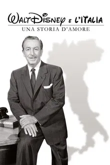 Walt Disney e l'Italia - Una storia d'amore movie poster