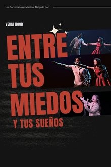 Entre tus miedos y tus sueños movie poster