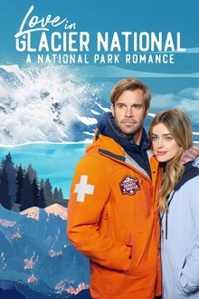 Love in Glacier National: A National Park Romance movie poster