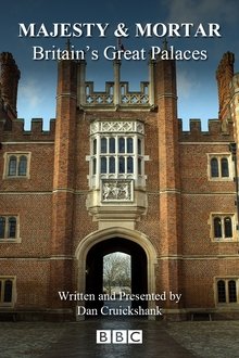 Majesty and Mortar: Britain's Great Palaces tv show poster