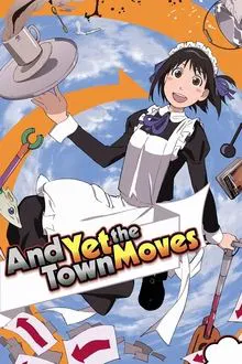 And Yet the Town Moves tv show poster