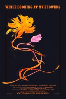 While Looking at My Flowers movie poster